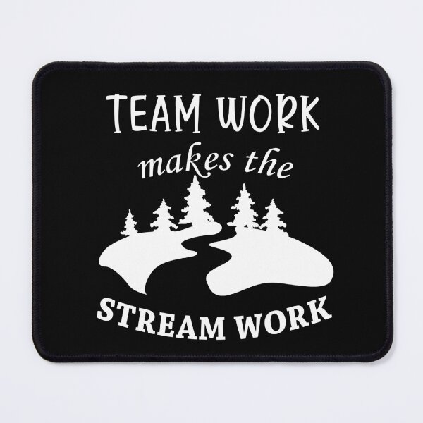 Item preview, Teamwork Makes The Stream Work designed and sold by Mrspink16.