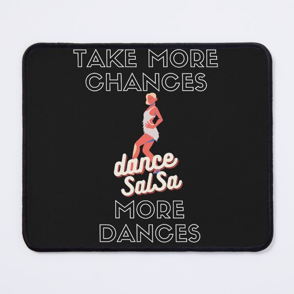 Item preview, Take More Chances Dance Salsa More Dances designed and sold by greatmar1.