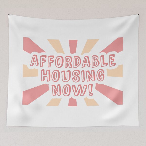 Item preview, Affordable Housing Now - Housing Affordability designed and sold by Picket Club.