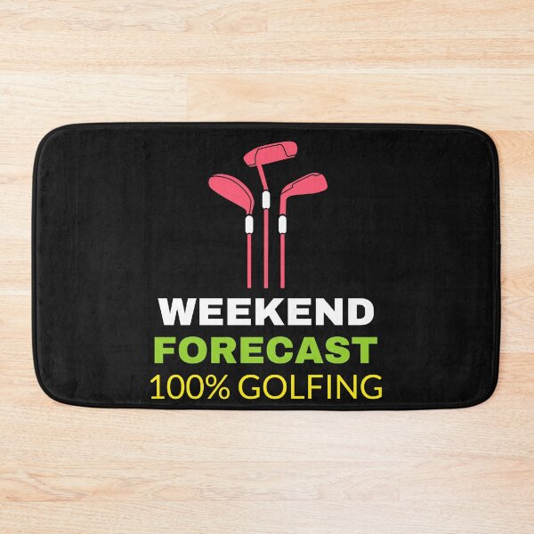 Item preview, WEEKEND FORECAST ONE HUNDRED PERCENT CHANCE OF GOLF designed and sold by BestCoolStuff.