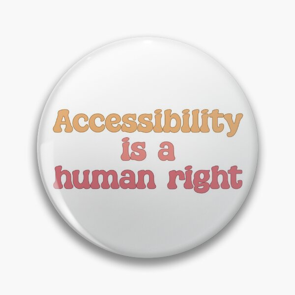Item preview, Accessibility Is A Human Right - Disability Activism designed and sold by Picket Club.