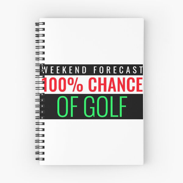 Item preview, WEEKEND FORECAST ONE HUNDRED PERCENT CHANCE OF GOLF designed and sold by BestCoolStuff.