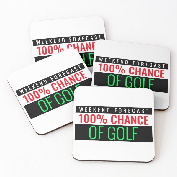 Item preview, WEEKEND FORECAST ONE HUNDRED PERCENT CHANCE OF GOLF designed and sold by BestCoolStuff.