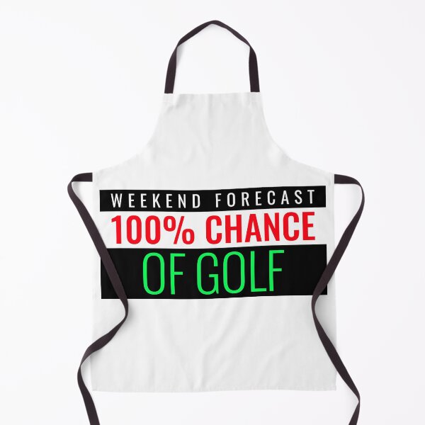 Item preview, WEEKEND FORECAST ONE HUNDRED PERCENT CHANCE OF GOLF designed and sold by BestCoolStuff.