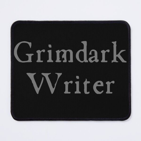 Item preview, Grimdark Writer designed and sold by TheKnightWriter.