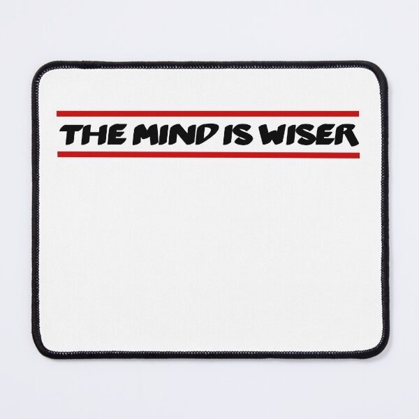 Item preview, THE MIND IS WISER designed and sold by smsm4.