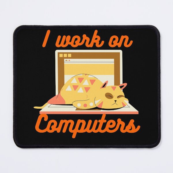 Item preview, I Work on Computers Funny Cat designed and sold by Peter Stawicki.