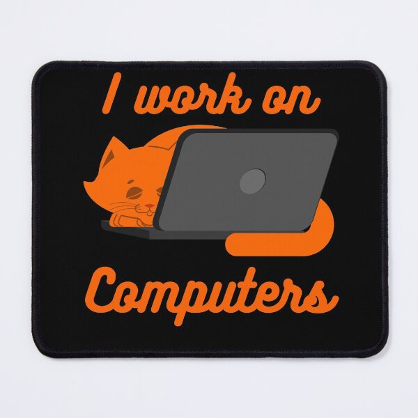 Item preview, I Work on Computers Funny Orange Cat designed and sold by Peter Stawicki.
