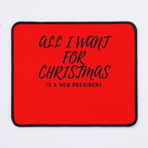 Item preview, All I Want For Christmas Is A New President designed and sold by theworld2021.