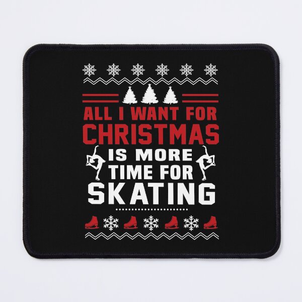 Item preview, All I Want For Christmas Is Skating designed and sold by HauckClothing.