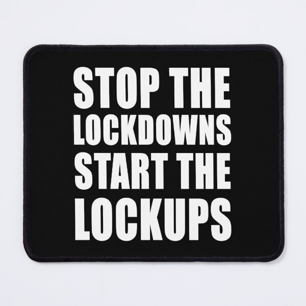 Item preview, Stop The Lockdowns, Start The Lockups Freedom Anti Segregation Patriotic Vaccine Mandate designed and sold by Jason Gilbert.