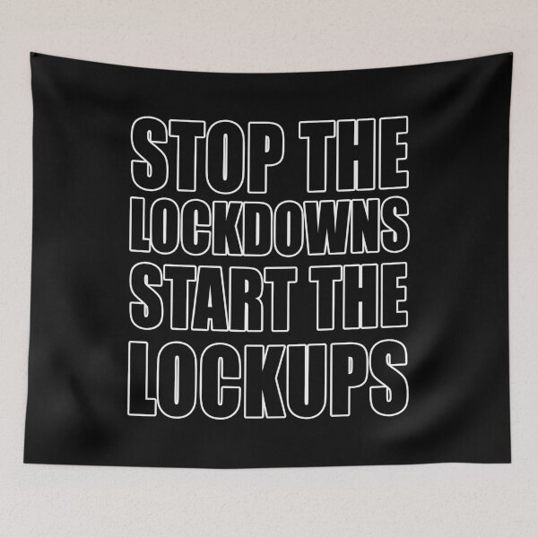 Item preview, Stop The Lockdowns, Start The Lockups Freedom Anti Segregation Patriotic Vaccine Mandate designed and sold by Jason Gilbert.