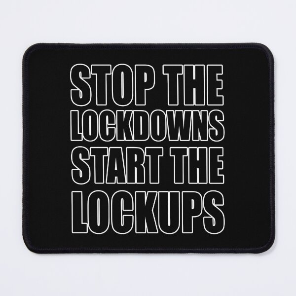 Item preview, Stop The Lockdowns, Start The Lockups Freedom Anti Segregation Patriotic Vaccine Mandate designed and sold by Jason Gilbert.