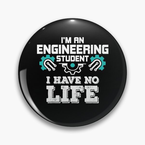 Item preview, An Engineering Student Have No Life Funny Engineer Student designed and sold by Dressed For  Duty.