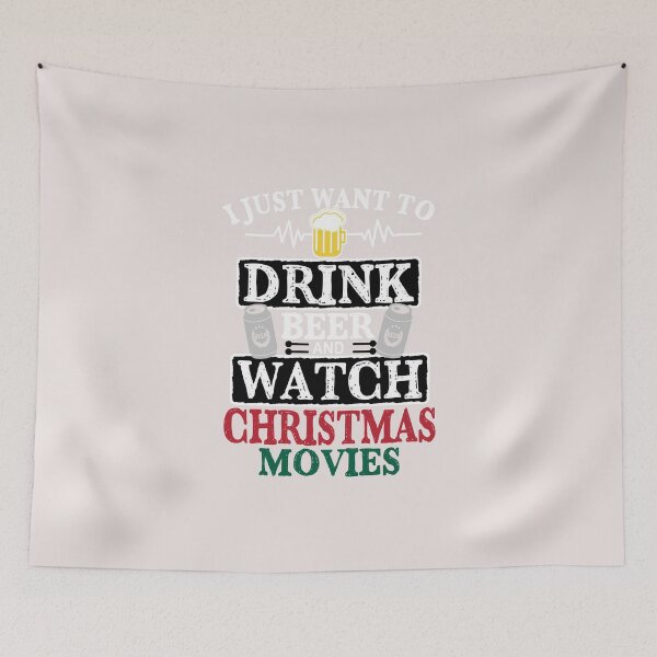 Item preview, I Just Want To Drink Beer And Watch Christmas Movies | Funny Gift For Beer Lovers designed and sold by JooArtPrints  ★★★★★.