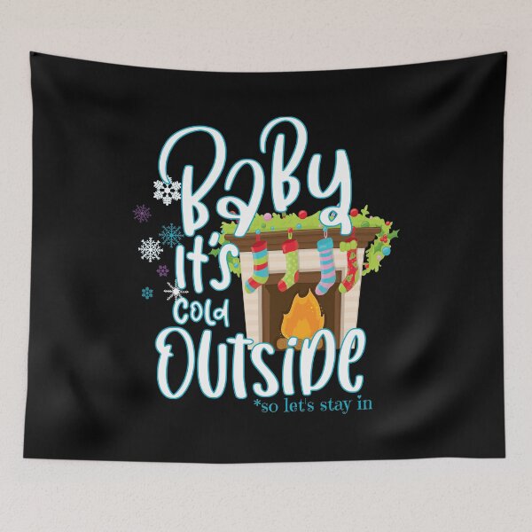 Item preview, Baby Its Cold Outside *so lets stay in designed and sold by PirateAvocado.