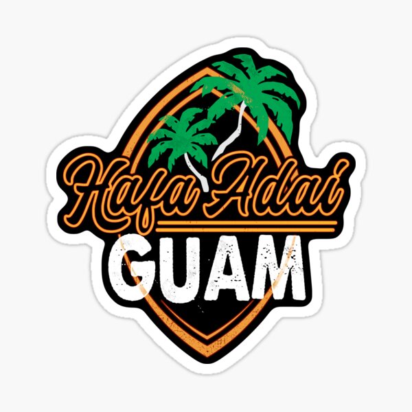 GUAM Hafa Adai Sticker for Sale by TheLocalFabric