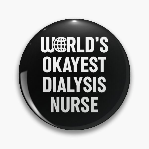 Item preview, World's Okayest Dialysis Nurse designed and sold by spacedowl.