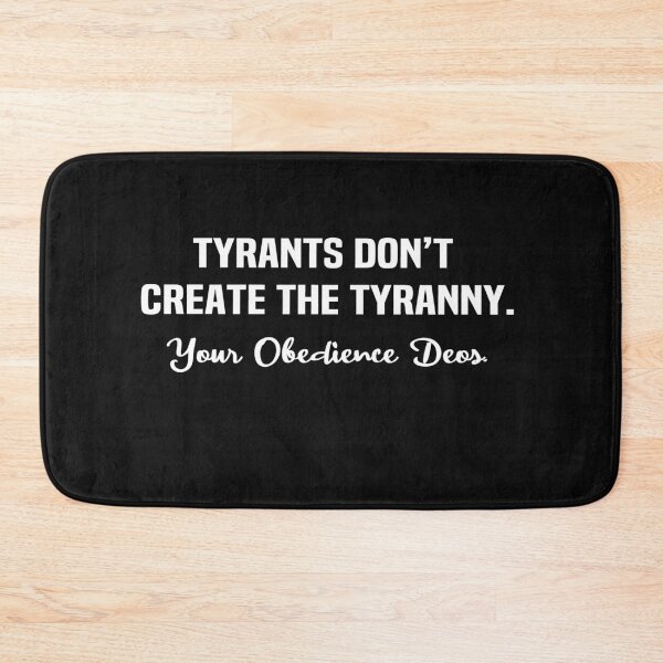 Item preview, Tyrants don’t create the Tyranny designed and sold by melshirt-shop.
