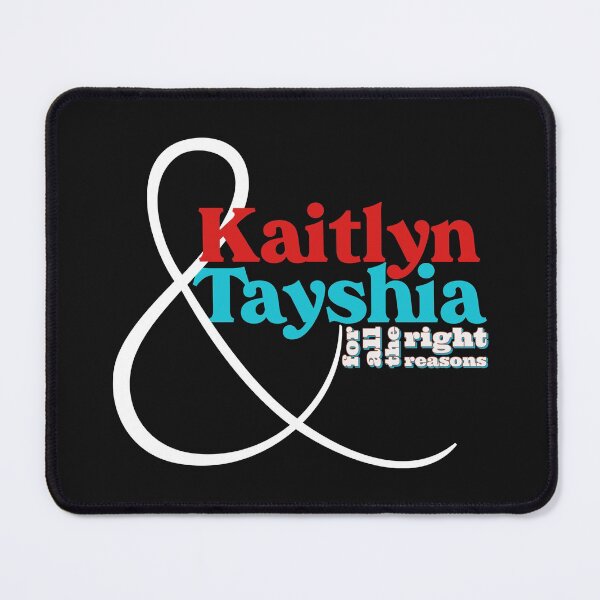 Item preview, Kaitlyn & Tayshia, The Bachelorette, For All the Right Reasons, Bachelor Nation, Bachelor, Bachelor in Paradise, Tayshia Adams, Kaitlyn Bristowe designed and sold by RisingFrequency.