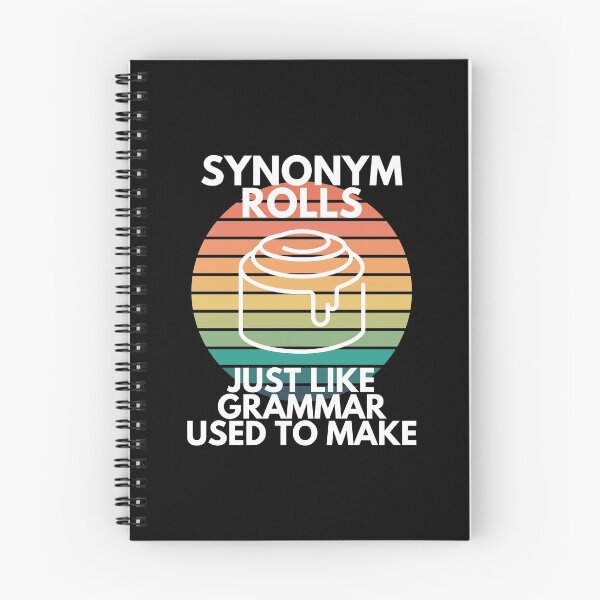 Item preview, Synonym Rolls Just Like Grammar Used To Make English Teacher Humor designed and sold by EllConApparel.
