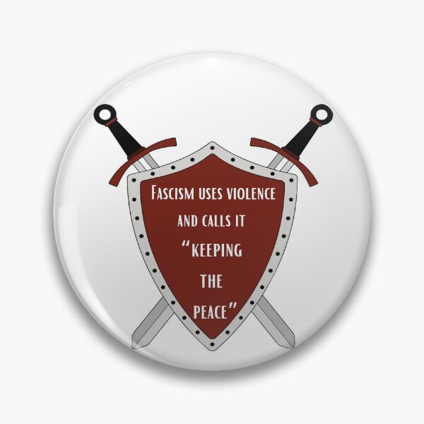 Item preview, Fascism Uses Violence and Calls it "Keeping The Peace"  designed and sold by CheekyGrace.