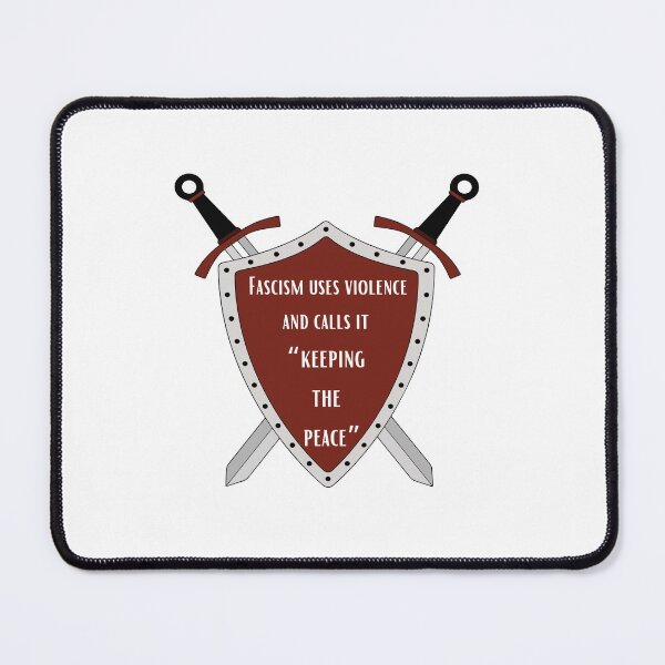 Item preview, Fascism Uses Violence and Calls it "Keeping The Peace"  designed and sold by CheekyGrace.