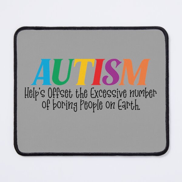 Item preview, Funny Autism Definition explaining Help's Offset the Excessive number of boring People on Earth. designed and sold by Dolphin Graphic.