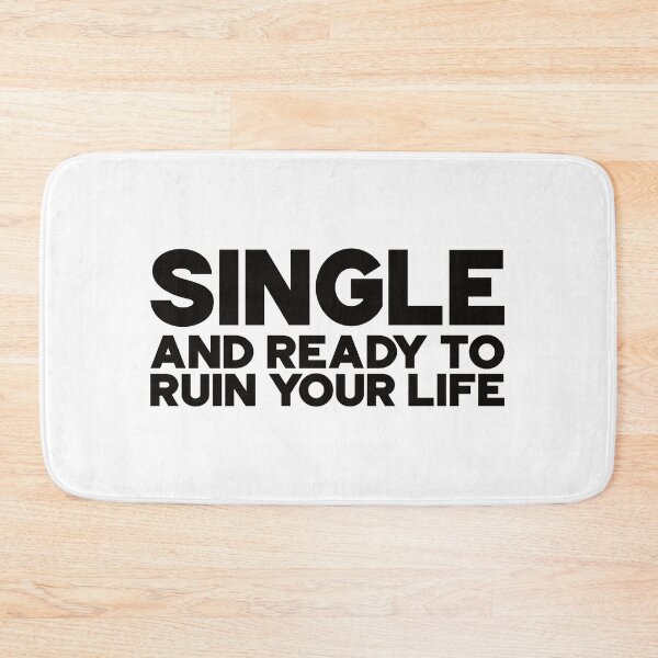 Item preview, Single and ready to ruin your life - Black designed and sold by DeathandTaxxes.