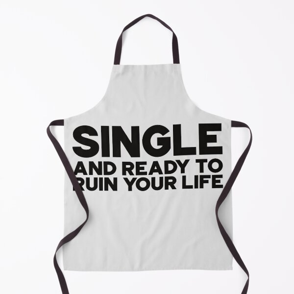 Item preview, Single and ready to ruin your life - Black designed and sold by DeathandTaxxes.