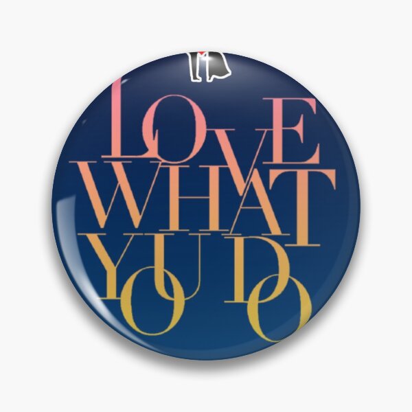 Item preview, Love what you do designed and sold by Rejcharms.