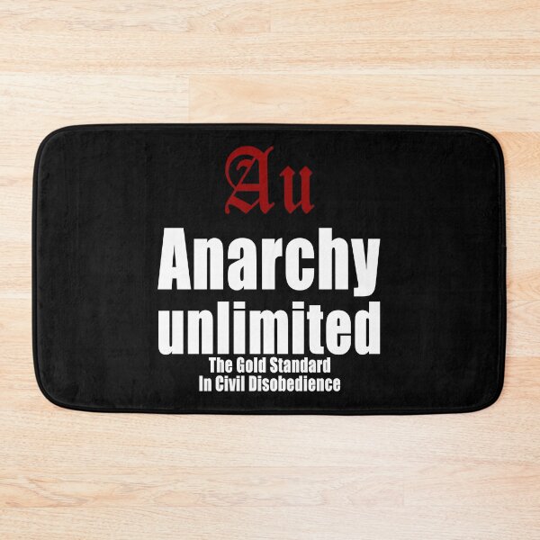 Item preview, Au Anarchy unlimited The Gold Standard In Civil Disobedience designed and sold by Jason Gilbert.