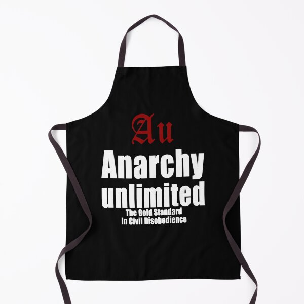 Item preview, Au Anarchy unlimited The Gold Standard In Civil Disobedience designed and sold by Jason Gilbert.