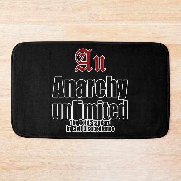 Item preview, Au Anarchy unlimited The Gold Standard In Civil Disobedience designed and sold by Jason Gilbert.