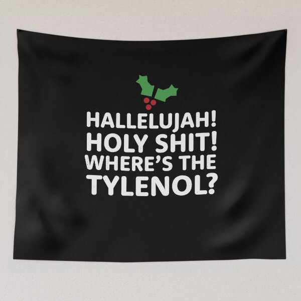 Item preview, Hallelujah! Holy Shit! Where's the Tylenol? - Christmas Vacation designed and sold by Primotees.