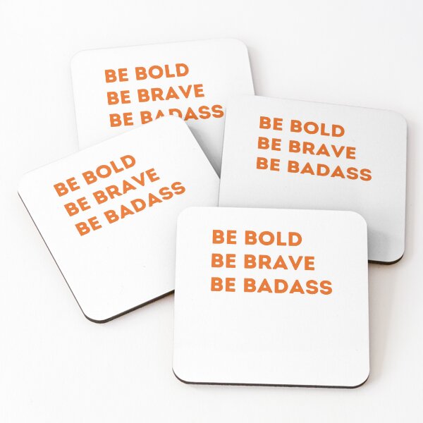 Item preview, Be Bold Be Brave Be Badass designed and sold by Peter Stawicki.