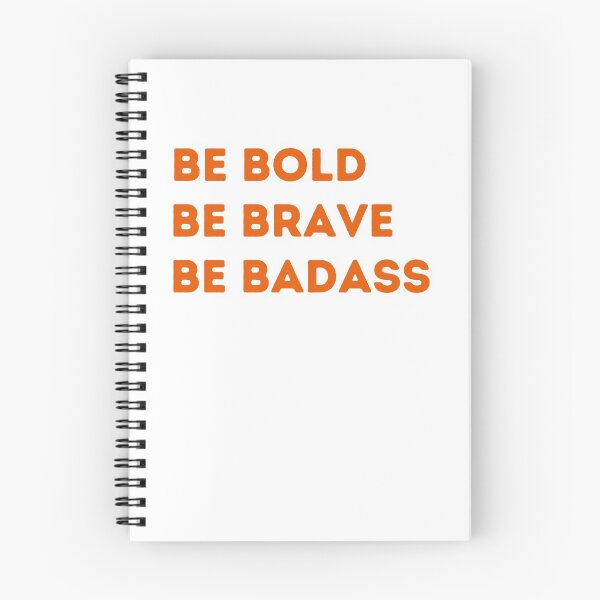 Item preview, Be Bold Be Brave Be Badass designed and sold by Peter Stawicki.