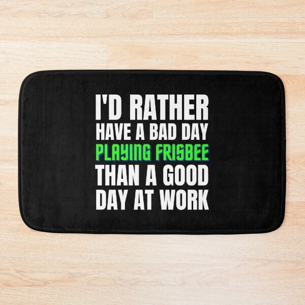 Item preview, I'd Rather Have a Bad Day Playing Frisbee designed and sold by Crafty-Mornings.