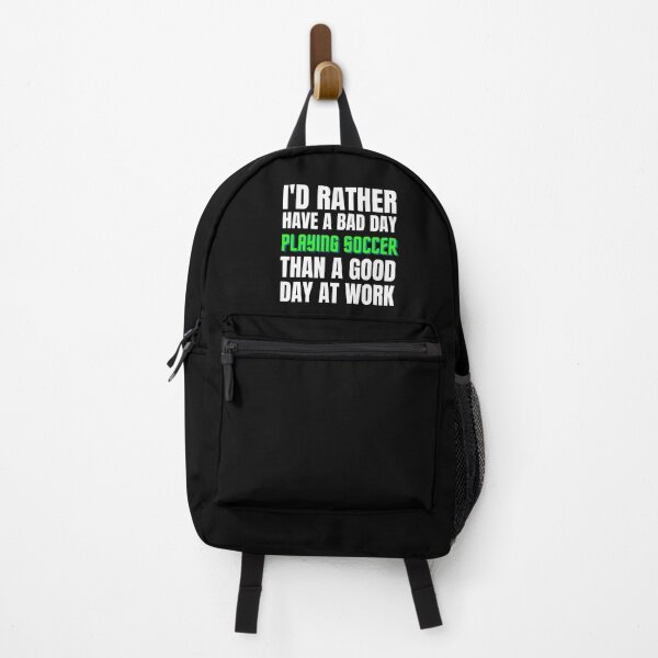Item preview, I'd Rather Have a Bad Day Playing Soccer designed and sold by Crafty-Mornings.