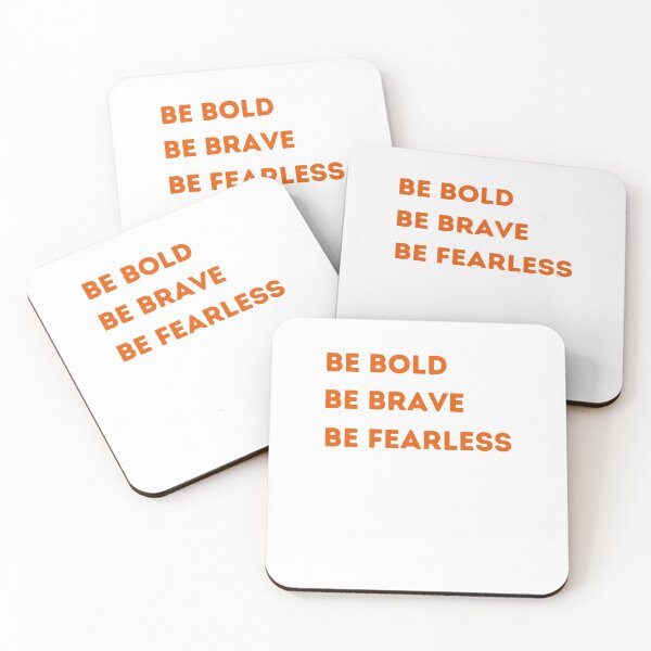 Item preview, Be Bold Be Brave Be Fearless designed and sold by Peter Stawicki.