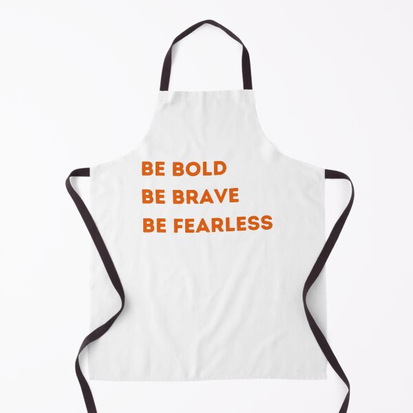Item preview, Be Bold Be Brave Be Fearless designed and sold by Peter Stawicki.