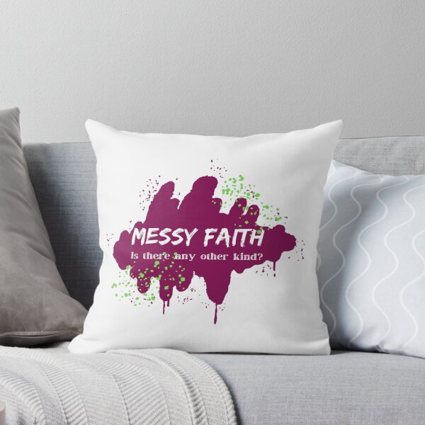 Item preview, Messy Faith. Is there any other kind?  designed and sold by CheekyGrace.