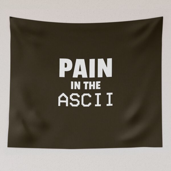 Item preview, Pain in the ASCII designed and sold by Texty-Tshirts.
