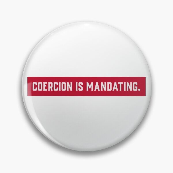 Item preview, Coercion is a Mandate  designed and sold by Ruark MacRae.