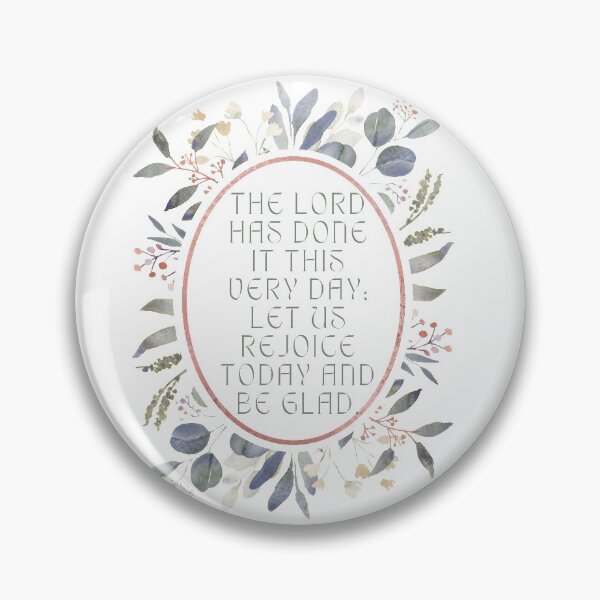 Item preview, The lord has done it this very day let us rejoice today and be glad designed and sold by Crafting-Cinema.