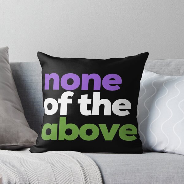 Item preview, None of the Above Gender Queer. Genderqueer Pride designed and sold by Subtle Pride Shop.