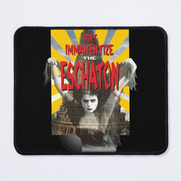 Item preview, Don't immanentize the eschaton! designed and sold by Allen Peterson.