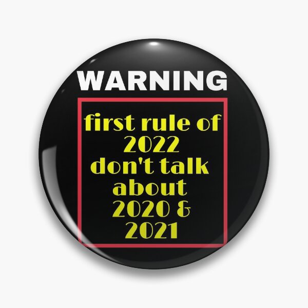 Item preview, Warning First rule of 2022 don't talk about 2020 and 2021 designed and sold by OnlyHolidayShop.