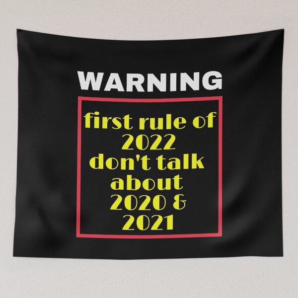 Item preview, Warning First rule of 2022 don't talk about 2020 and 2021 designed and sold by OnlyHolidayShop.