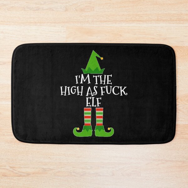 Item preview, I'm The High As Fuck Elf Matching Family Christmas design designed and sold by TopRatedDesigns.